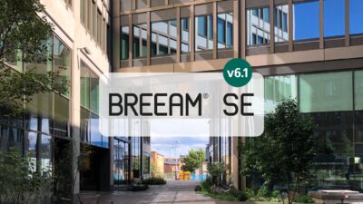 Ny manualversion: BREEAM-SE v6.1 – mer tillgänglig och anpassad till branschens behov